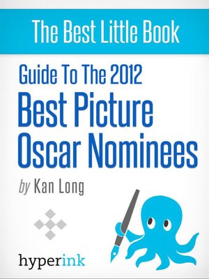 cover image of Guide to the 2012 Best Picture Oscar Nominees